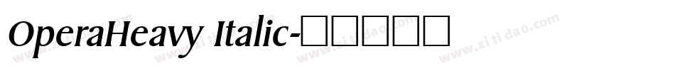 OperaHeavy Italic字体转换